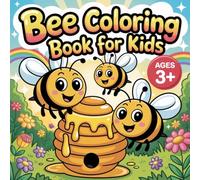 Bee Coloring Book for Kids Ages 3-5: Cute Honey Bee and Insect Activity Pages, Simple Big Pictures for Preschool and Toddler Learning Fun (51 Pages): ... and early childhood development activities