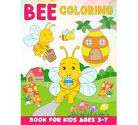Bee Coloring Book For Kids Ages 3-7: Fun and Educational Bee Coloring Pages with Fun Facts for Curious Kids