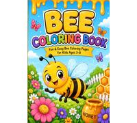 Bee Coloring Book: Fun & Easy Bee Coloring pages for kids ages 3-8