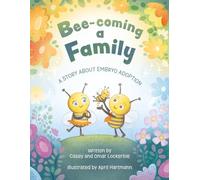 Bee-coming a Family: A story about embryo adoption