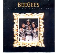 Bee Gees, the - To Be Or Not to Be