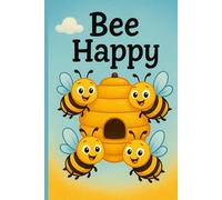 Bee Happy: Cute Cartoon Bees & Hive, Lined Journal for Kids and Adults