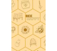 Bee Happy Journal | 100 Pages for Sketching, Doodling, Journaling, and Creative Expression: A Blank Notebook with Whimsical Bee, Honeycomb, Clover, ... Cover Design | Little Blessings Paper Company