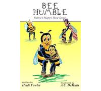 Bee Humble: Rubee's Happy Hive Series (Book 4)