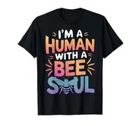 Bee I'm A Human With A Bee Soul Api Animale Maglietta