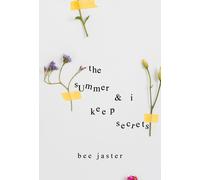 Bee Jaster The Summer & I Keep Secrets (Tascabile)