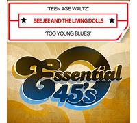 Bee Jee & Living Dolls - Teen Age Waltz / Too Young Blues