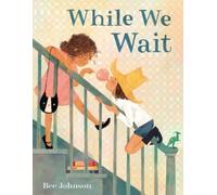 Bee Johnson While We Wait (Copertina rigida)