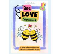 Bee Love Coloring Book (English Version): A sweet coloring andventure with the cutest animal couples