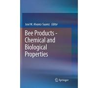 Bee Products - Chemical and Biological Properties