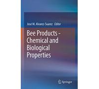Bee Products: Chemical and Biological Properties