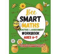 Bee Smart Maths Practice & Assessment Workbook (Ages 6-7): Fun Mental Maths and Word Problem Practice for Year 2 - Build Confidence in Addition, ... Division and Early Problem Solving