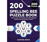 BEE SPELLING PUZZLE BOOK: Improve Your Word Skills with 200 Engaging Spelling and Vocabulary Puzzles, Puzzles with Solutions.