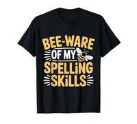 Bee Ware of My Spelling Skills |- Maglietta