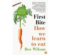 Bee Wilson First Bite (Tascabile)