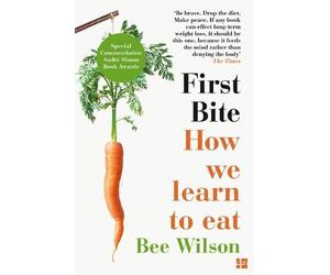 Bee Wilson First Bite (Tascabile)
