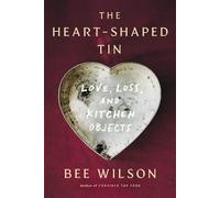 Bee Wilson The Heart-Shaped Tin (Copertina rigida)