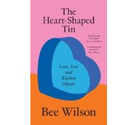 Bee Wilson The Heart-Shaped Tin (Copertina rigida)