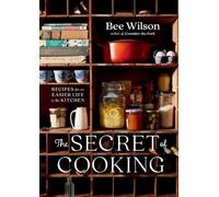 Bee Wilson The Secret of Cooking (Copertina rigida)