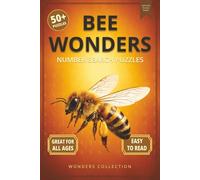 Bee Wonders Number Search: Fun & Relaxing Large-Print Puzzle Book for All Ages: 50+ Easy-to-Read Number Search Puzzles Featuring Busy Bees - Brain-Boosting Activities for Kids, Adults & Seniors
