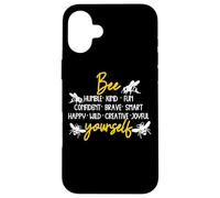 Bee Yourself umile gentile divertimento coraggioso intelligente gioioso Custodia per iPhone 16 Plus
