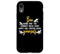 Bee Yourself umile gentile divertimento coraggioso intelligente gioioso Custodia per iPhone XR
