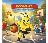 BeeActive! Let’s Play Sports: A Fun Fitness Coloring Book For Kids