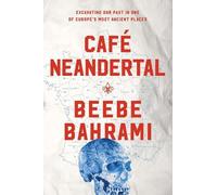 Beebe Bahrami Café Neandertal (Copertina rigida)