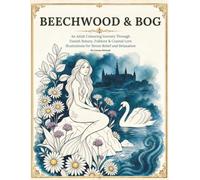 BEECHWOOD & BOG:: An Adult Colouring Journey Through Danish Botany, Folklore & Coastal Lore Illustrations for Stress Relief and Relaxation