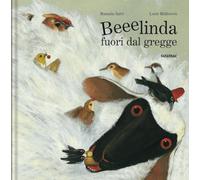 Beeelinda fuori dal gregge. Ediz. a colori