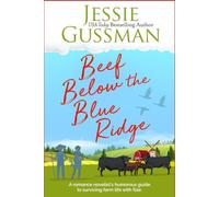 Beef Below the Blue Ridge: A romance novelist writes about raising cows, kids and chaos on the family farm.