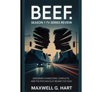 Beef: Season 1 Tv Series Review: Exploring Characters, Conflicts, and the Psychology Behind the Feud