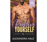 Beehive Yourself: A Man of the Month Novella: A Small Town Roommates to Lovers Romance