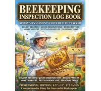 Beekeeping Inspection Log Book: Apiary Management Tracker & Hive Health Journal, Professional Record Keeping Notebook for Beekeepers