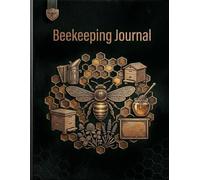 Beekeeping Journal (8.5x11): Large Beekeeper Log Book for Hive Management, Honey Harvest Tracking & Apiary Records | Lined Notebook for Beekeepers