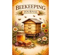 Beekeeping Log Book (6 x 9): Hive Tracker for Beekeepers - Queen Status, Brood Pattern, Honey Production & Inspection Notes
