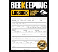 Beekeeping Logbook: Beekeeping Tracking Journal and Hive Inspection Log for Honey Bee Farming, Maintenance, and Record Keeping
