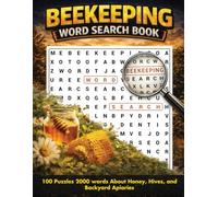 Beekeeping Word Search: 100 Puzzles 2000 words About Honey, Hives And Backyard Apiaries