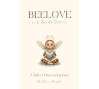 Beelove and Earth School: A Tale of Discovering Love