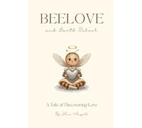 Beelove and Earth School: A Tale of Discovering Love