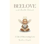 Beelove and Earth School: A Tale of Discovering Love