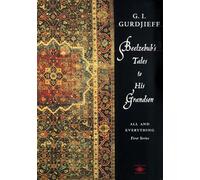 Beelzebub's Tales to His Grandson: All and Everything, First Series