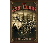 Beem Weeks The Secret Collector (Tascabile)