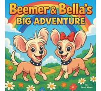 Beemer & Bella’s Big Adventure: Children's Storybook| A Nursery Rhyme Journey with Two Brave Puppies| Adventure| Dogs| Bedtime Story| Size 8.5 x 8.5