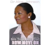 Been There Done That Now Move on