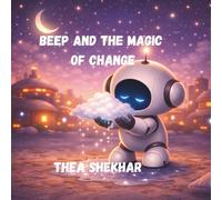 Beep and the Magic of Change