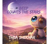 Beep Counts the Stars: The little Robot