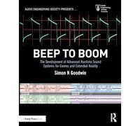 Beep to Boom: The Development of Advanced Runtime Sound Systems for Games and Extended Reality