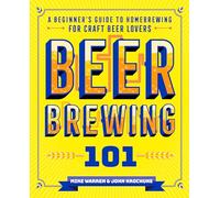 Beer Brewing 101: A Beginner's Guide to Homebrewing for Craft Beer Lovers