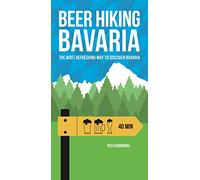 Beer Hiking Bavaria: The Most Refreshing Way to Discover Bavaria
